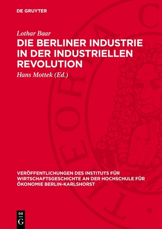 Die Berliner Industrie in der industriellen Revolution
