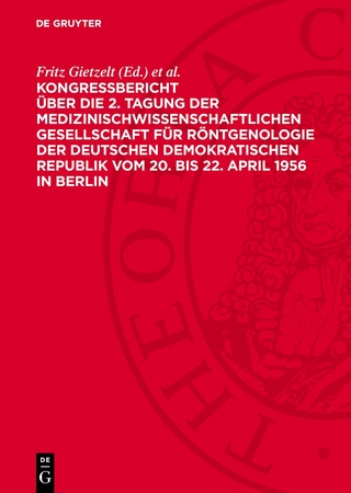 Kongreßbericht über die 2. Tagung der medizinischwissenschaftlichen Gesellschaft für Röntgenologie der Deutschen Demokratischen Republik vom 20. bis 22. April 1956 in Berlin