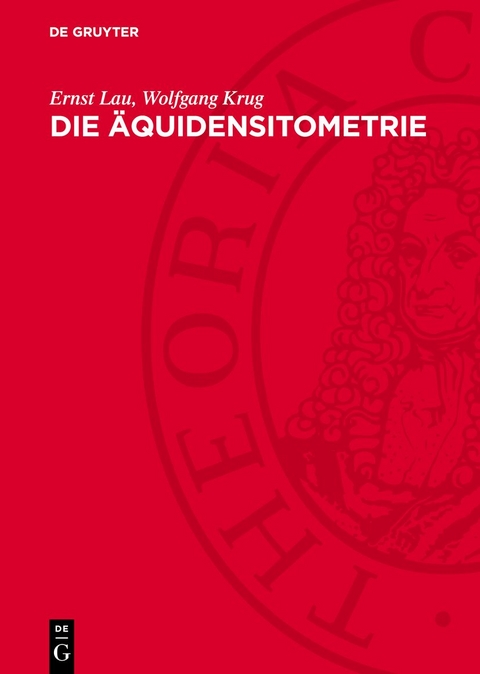Die &Auml;quidensitometrie - Ernst Lau, Wolfgang Krug