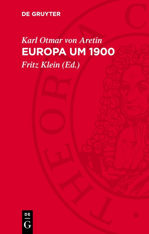 Europa um 1900 - Karl Otmar von Aretin