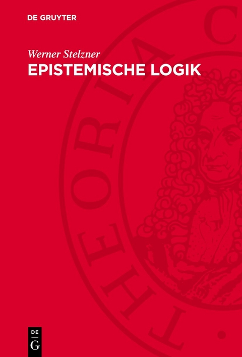 Epistemische Logik - Werner Stelzner