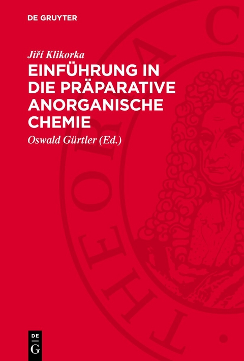 Einf&uuml;hrung in die pr&auml;parative anorganische Chemie - Jiř&iacute; Klikorka