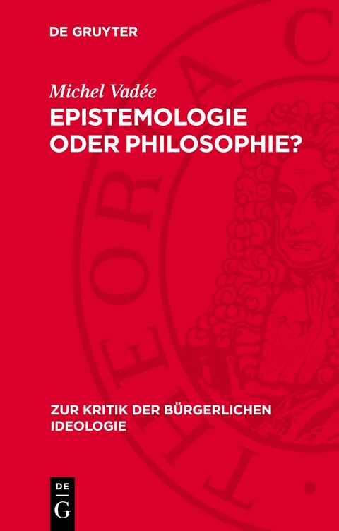 Epistemologie oder Philosophie? - Michel Vad&eacute;e