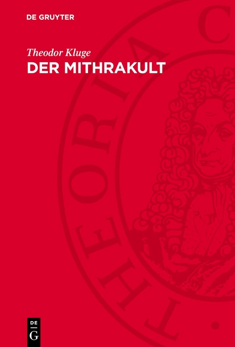 Der Mithrakult - Theodor Kluge