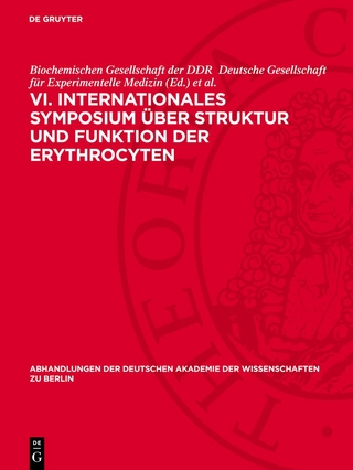 VI. Internationales Symposium über Struktur und Funktion der Erythrocyten