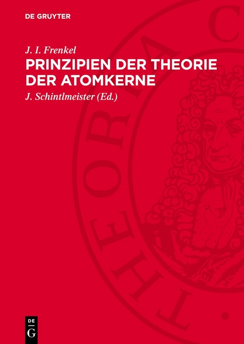 Prinzipien der Theorie der Atomkerne - J. I. Frenkel