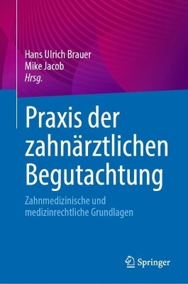 Praxis der zahnärztlichen Begutachtung
