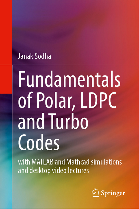 Fundamentals of Polar, LDPC and Turbo Codes - Janak Sodha