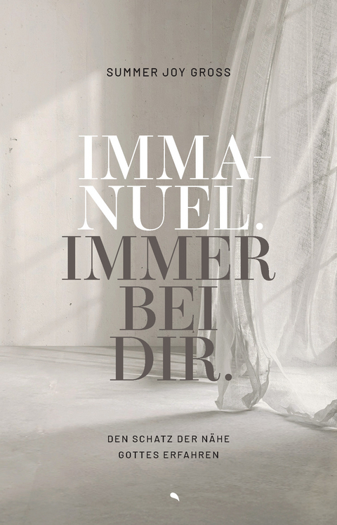 Immanuel: Immer bei dir - Summer Joy Gross