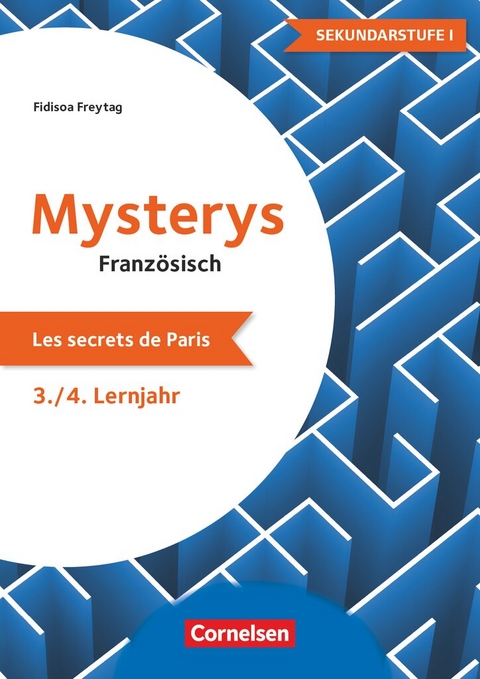 Mysterys für die Sekundarstufe - Französisch - Lernjahr 3/4 - Fidisoa Freytag