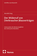 Der Widerruf von (Verbraucher-)Bauvertr&auml;gen - Benedikt Deeg