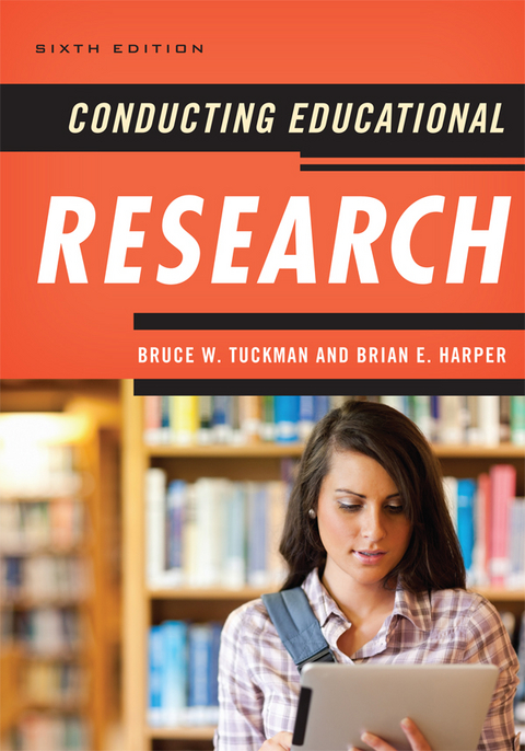 Conducting Educational Research -  Brian E. Harper,  Bruce W. Tuckman