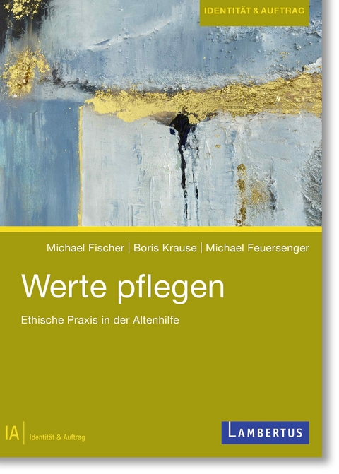 Werte pflegen - Michael Fischer, Boris Krause, Michael Feuersenger