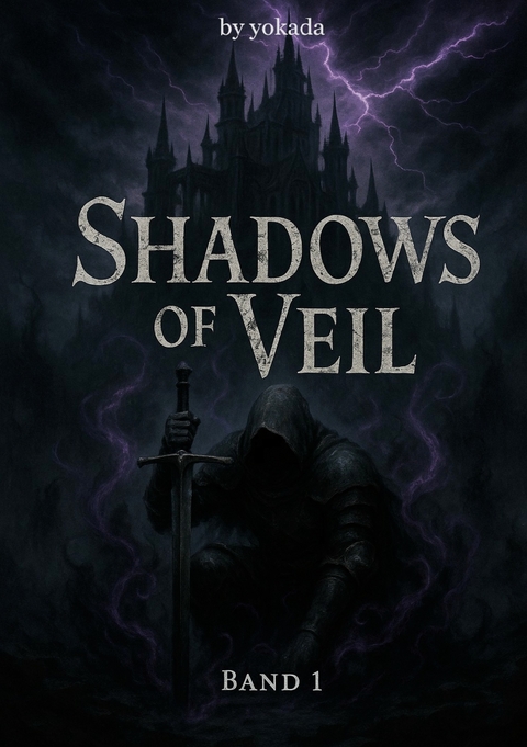 Shadows of Veil Band 1 - Philipp Schultz