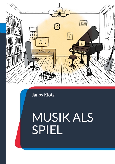 Musik als Spiel - Janos Klotz