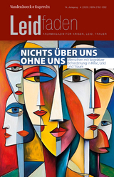 Nichts &uuml;ber uns ohne uns &ndash; Menschen mit kognitiver Behinderung in Krise, Leid und Trauer - 
