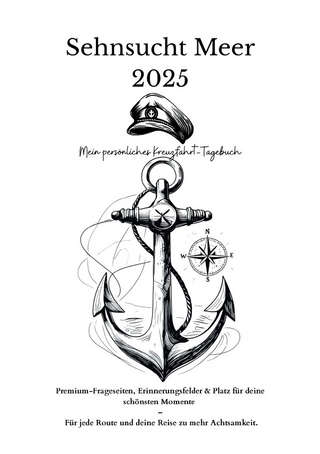 Sehnsucht Meer 2025 Mein persönliches Kreuzfahrt-Tagebuch