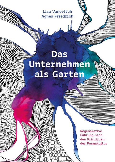 Das Unternehmen als Garten - Lisa Vanovitch