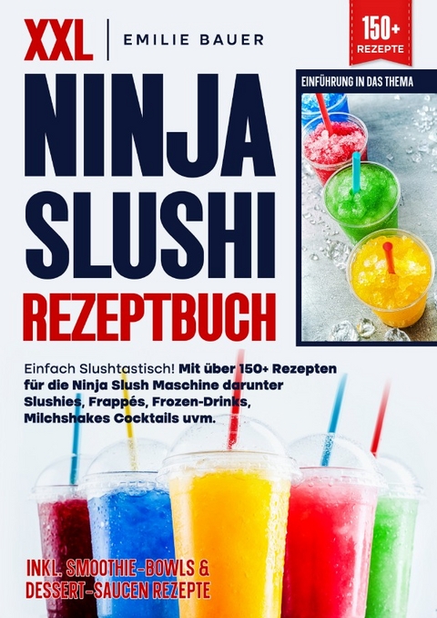 XXL Ninja Slushi Rezeptbuch - Emilie Bauer