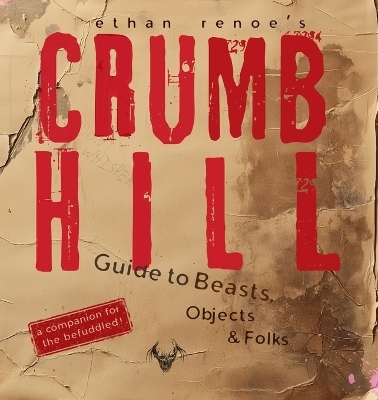 Crumb Hill - Ethan Renoe