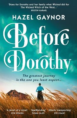 Before Dorothy - Hazel Gaynor