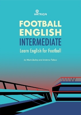 Football English Intermediate - Mark Bailey, Andrew Talbot