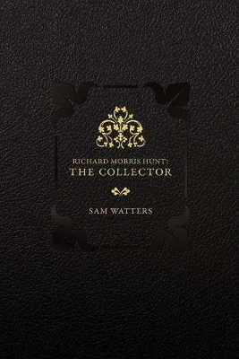 Richard Morris Hunt - Sam Watters