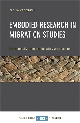 Embodied Research in Migration Studies - Elena Vacchelli