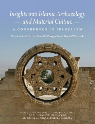 Insights into Islamic Archaeology and Material Culture - 
