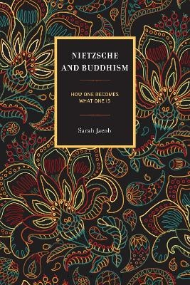Nietzsche and Buddhism - Sarah Jacob