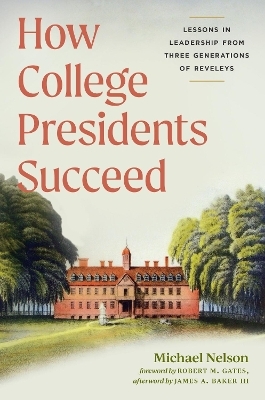 How College Presidents Succeed - Michael Nelson