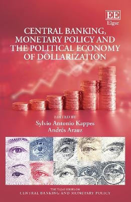 Central Banking, Monetary Policy and the Political Economy of Dollarization - 