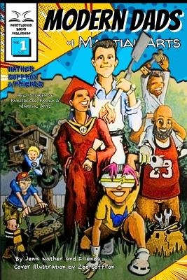 Modern Dads of Martial Arts Volume One - Jenni Nather
