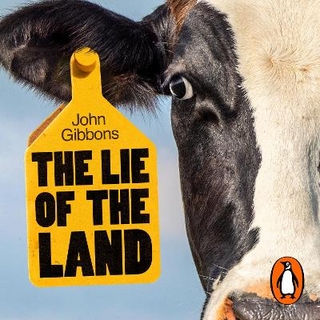 The Lie of the Land - John Gibbons; John Gibbons