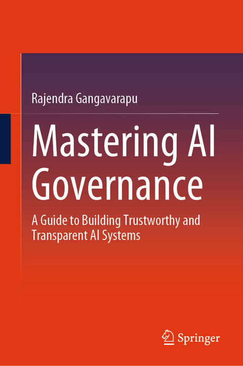 Mastering AI Governance - Rajendra Gangavarapu