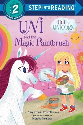 Uni and the Magic Paintbrush - Amy Krouse Rosenthal, Brigette Barrager