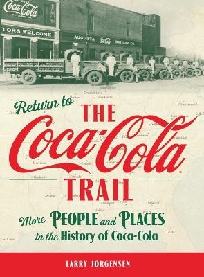 Return to the Coca-Cola Trail - Larry Jorgensen