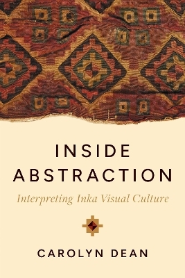 Inside Abstraction - Carolyn Dean