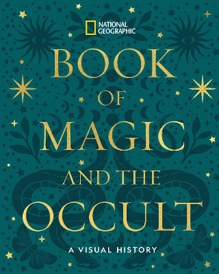 National Geographic Book of Magic and the Occult