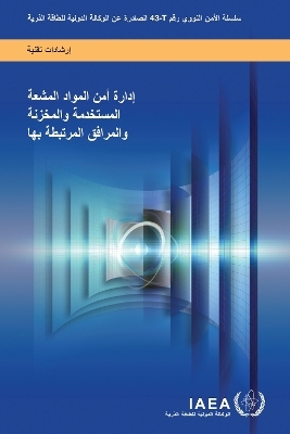 Security Management of Radioactive Material in Use and Storage and of Associated Facilities (Arabic Edition) -  Iaea