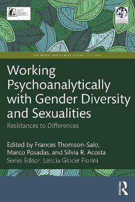 Working Psychoanalytically with Gender Diversity and Sexualities - 