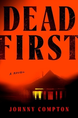Dead First - Johnny Compton