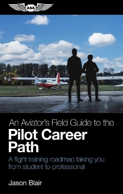 An Aviator's Field Guide to the Pilot Career Path