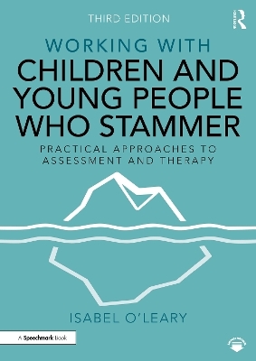 Working with Children and Young People Who Stammer - Isabel O'Leary