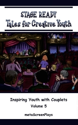 Stage Ready Tales for Creative Youth - Meta Screenplays