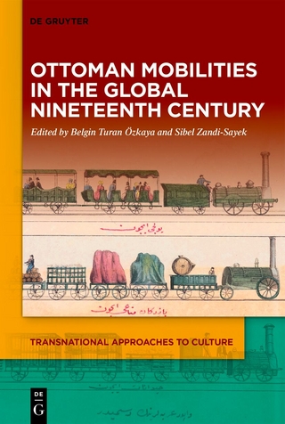 Ottoman Mobilities in the Global Nineteenth Century
