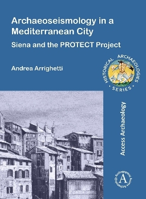 Archaeoseismology in a Mediterranean City - Andrea Arrighetti