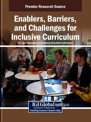 Enablers, Barriers, and Challenges for Inclusive Curriculum