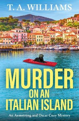 Murder on an Italian Island - T A Williams