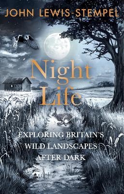 Night Life - John Lewis-Stempel
